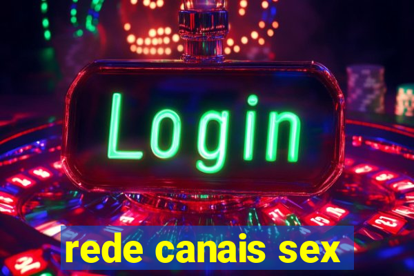 rede canais sex